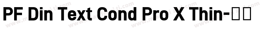 PF Din Text Cond Pro X Thin字体转换